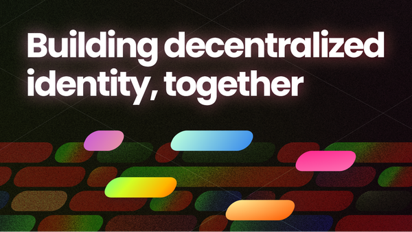 Building a Decentralized Identity Ecosystem, Together